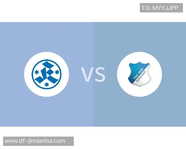 斯图加特与霍芬海姆对决前瞻及比分预测分析